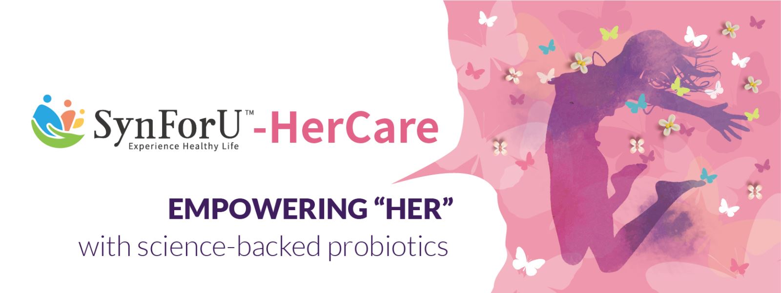 SynForU ™-HerCare: Empowering “HER” with science-backed probiotics